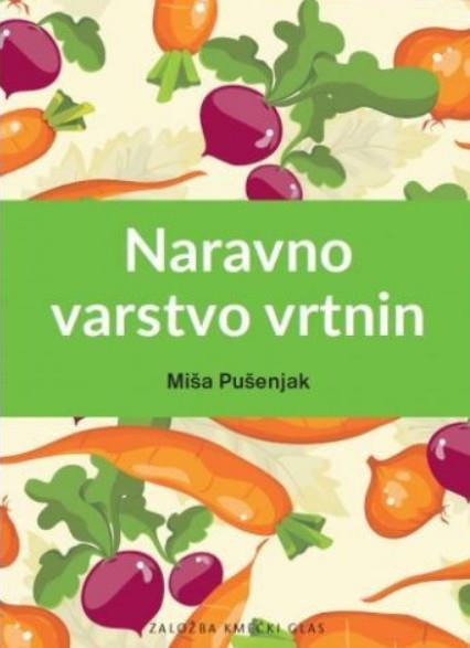 Naravno varstvo vrtnin, Miša Pušenjak