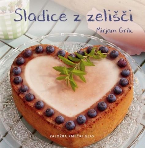 Mirjam Grilc: Sladice z zelišči