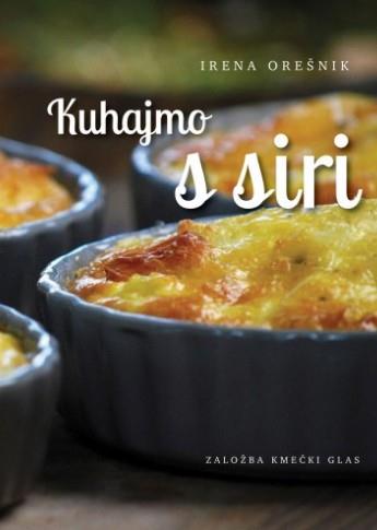 Orešnik Irena: Kuhajmo s siri